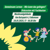 Gemeinsam Lernen – Wie kann das gelingen? Diskussion mit Fachleuten
