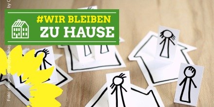 Corona – Wir bleiben zu Hause