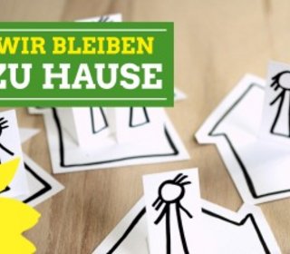 Corona – Wir bleiben zu Hause